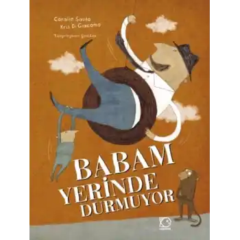 Babam Yerinde Durmuyor