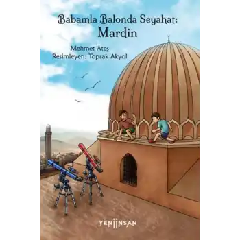 Babamla Balonda Seyahat: Mardin