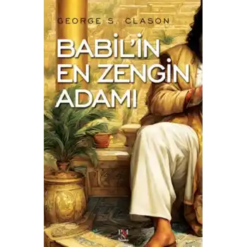 Babil’in En Zengin Adamı