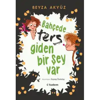 Bahçede Ters Giden Bir Şey Var