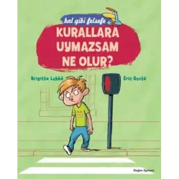 Bal Gibi Felsefe - Kurallara Uymazsam Ne Olur