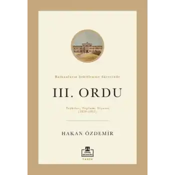 Balkanların Şekillenme Sürecinde III. Ordu