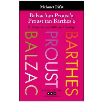 Balzac’tan Proust’a Proust’tan Barthes’a