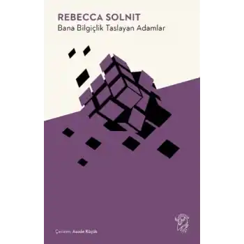 Bana Bilgiçlik Taslayan Adamlar