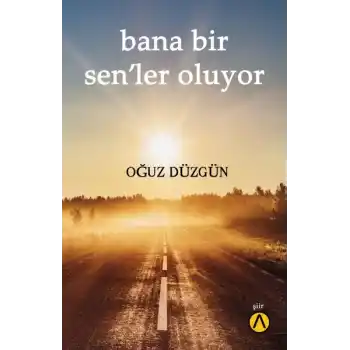 Bana Bir Sen’ler Oluyor