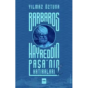 Barbaros Hayreddin Paşanın Hatıraları