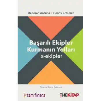 Başarılı Ekipler Kurmanın Yolları x-ekipler