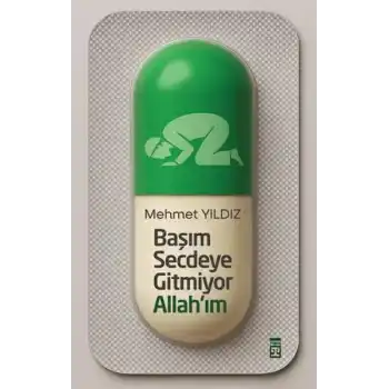 Başım Secdeye Gitmiyor Allahım