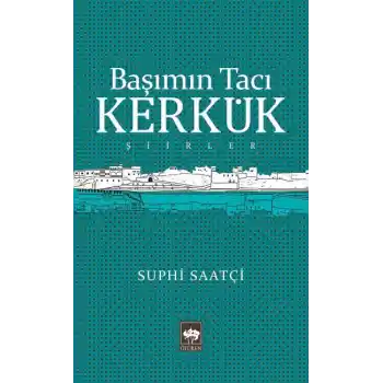 Başımın Tacı Kerkük