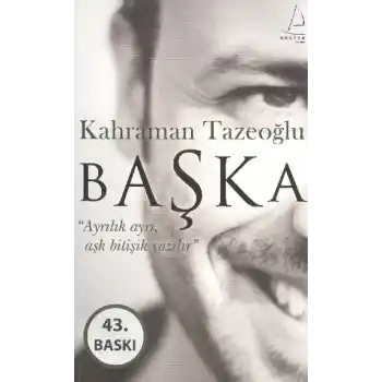 Başka  Ayrılık Ayrı Aşk Bitişik Yazılır