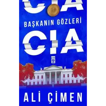 Başkanın Gözleri: CIA