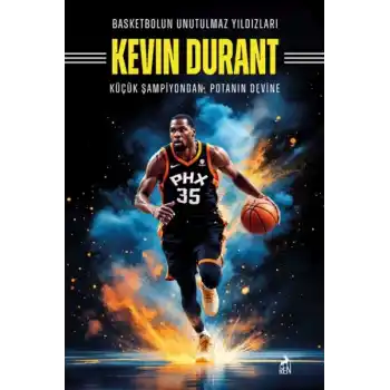 Basketbolun Unutulmaz Yıldızları Kevın Durant