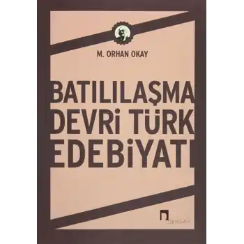 Batılılaşma Devri Türk Edebiyatı