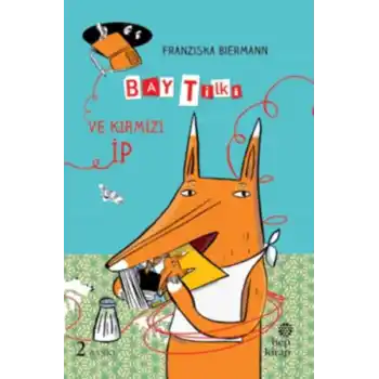 Bay Tilki ve Kırmızı İp (Ciltli)