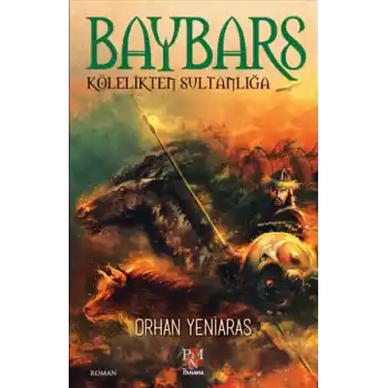 Baybars - Kölelikten Sultanlığa