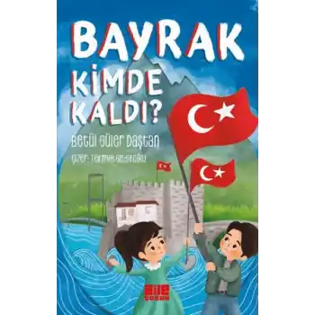 Bayrak Kimde Kaldı?