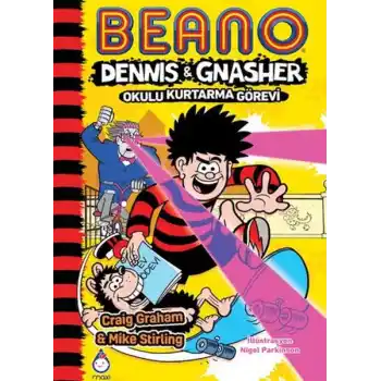 Beano Dennıs & Gnasher Okulu Kurtarma Görevi