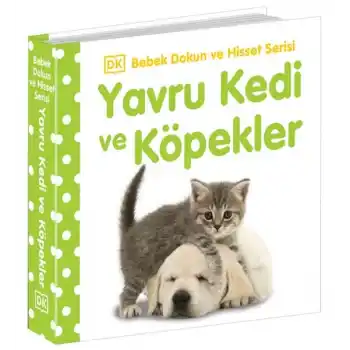 Bebek Dokun ve Hisset Yavru Kedi ve Köpekler