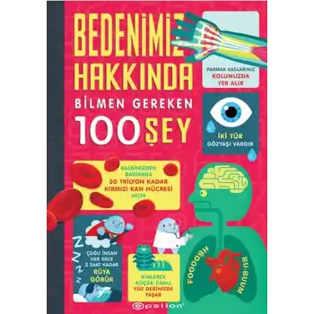 Bedenimiz Hakkında Bilmen Gereken 100 Şey