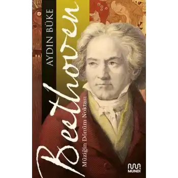 Beethoven - Müziğin Dönüm Noktası