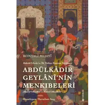 Behcetül Esrarın İlk Türkçe Manzum Tercümesi: Abdülkadir Geylanînin Menkıbeleri