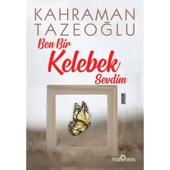 Ben Bir Kelebek Sevdim