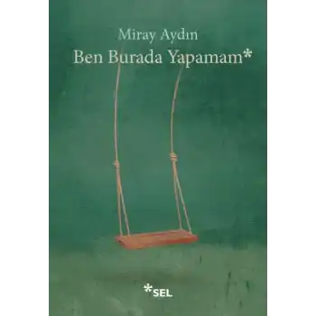Ben Burada Yapamam