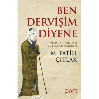 Ben Dervişim Diyene