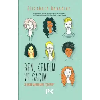 Ben Kendim ve Saçım - 26 Kadın Takıntılarını Çözüyor