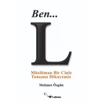 Ben... L  - Müslüman Bir Cinle Tanışma Hikayemiz