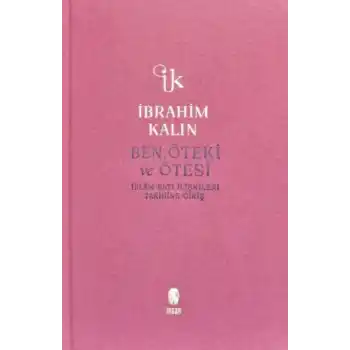 Ben, Öteki ve Ötesi (Bez Ciltli)