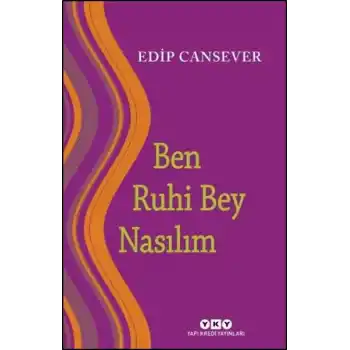 Ben Ruhi Bey Nasılım