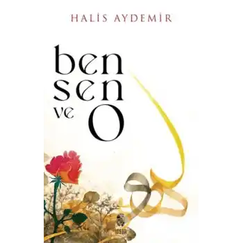 Ben, Sen ve O