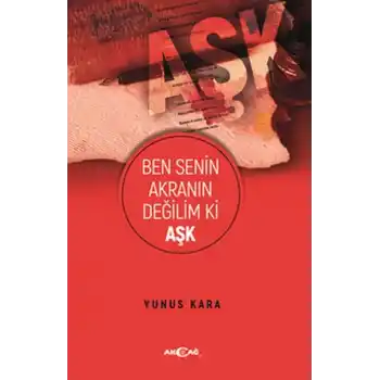 Ben Senin Akranın Değilim Ki Aşk