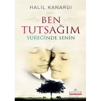 Ben Tutsağım  Yüreğinde Senin