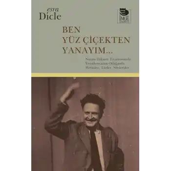 Ben Yüz Çiçekten Yanayım...