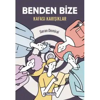 Benden Bize - Kafası Karışıklar