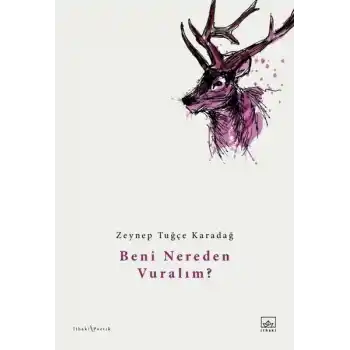 Beni Nereden Vuralım?