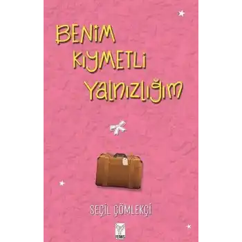 Benim Kıymetli Yalnızlığım