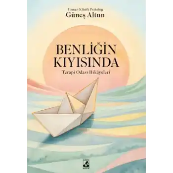 Benliğin Kıyısında: Terapi Odası Hikayeleri