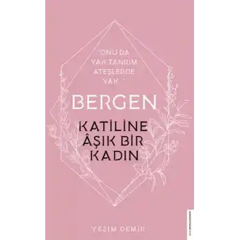 Bergen - Katiline Aşık Bir Kadın - Onu da Yak Tanrım Ateşlerde Yak