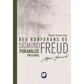 Beş Konferans ve Psikanalize Toplu Bakış