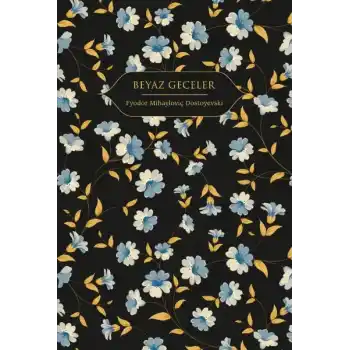 Beyaz Geceler (Altın Yaldızlı - Ciltli)