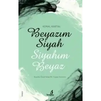 Beyazım Siyah Siyahım Beyaz