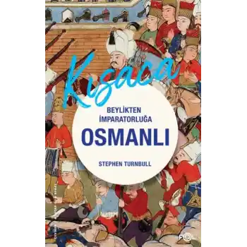 Beylikten İmparatorluğa Osmanlı 1326-1699