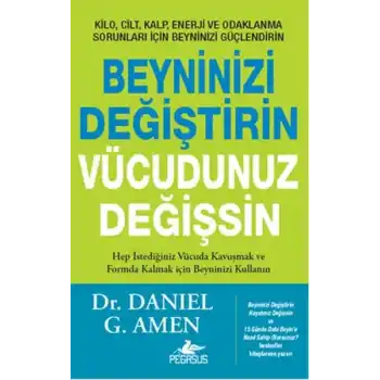 Beyninizi Değiştirin Vücudunuz Değişsin