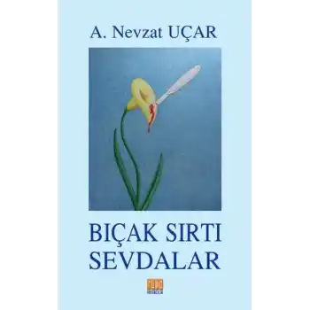 Bıçak Sırtı Sevdalar