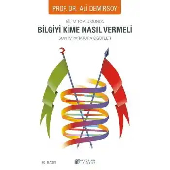 Bilim Toplumunda Bilgiyi Kime Nasıl Vermeli -Son İmparatora Öğütler