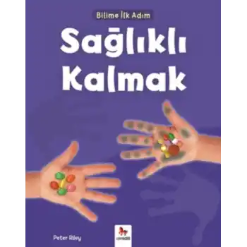Bilime İlk Adım - Sağlıklı Kalmak