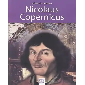 Bilime Yön Verenler - Nikolas Kopernik